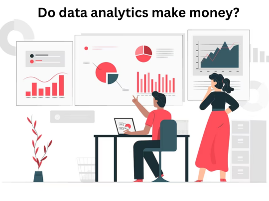 Read more about the article <strong>Do data analytics make money?</strong>