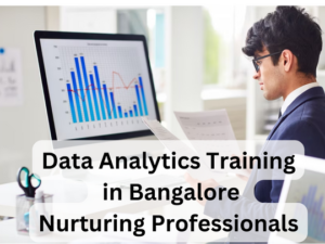 Data Analytics Training in Bangalore Nurturing Professionals